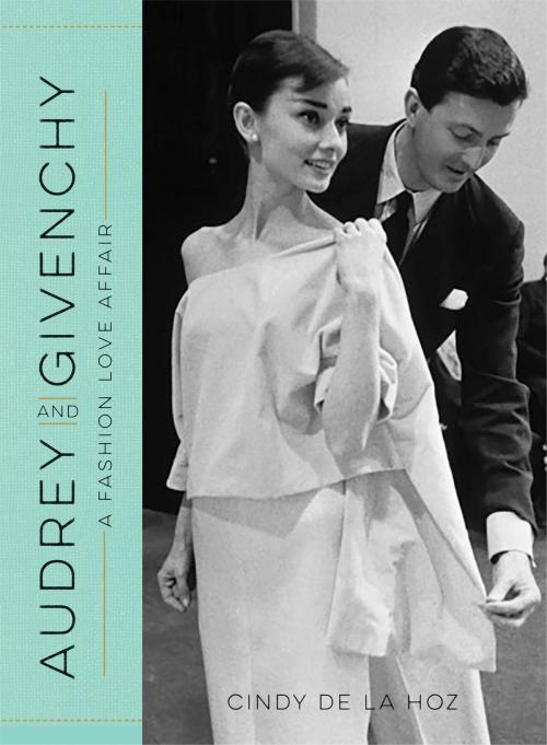 Cover of the book Audrey and Givenchy by Cindy De La Hoz, Running Press