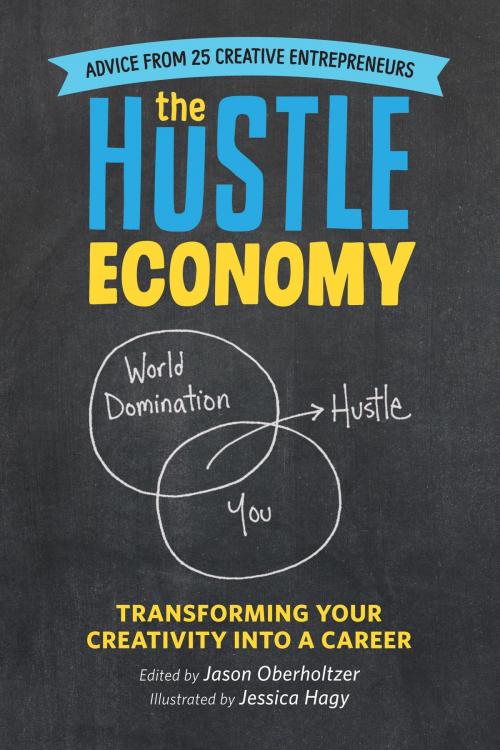 Cover of the book The Hustle Economy by Jason Oberholtzer, Running Press