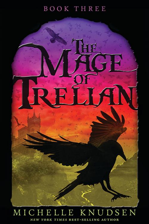Cover of the book The Mage of Trelian by Michelle Knudsen, Candlewick Press