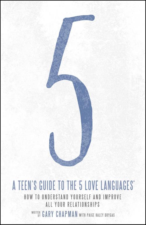 Cover of the book A Teen's Guide to the 5 Love Languages by Paige Haley Drygas, Gary Chapman, Moody Publishers