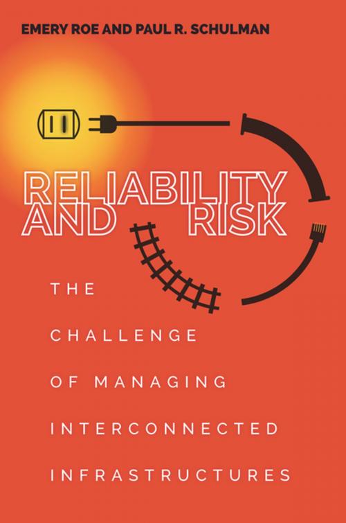 Cover of the book Reliability and Risk by Paul Schulman, Emery Roe, Stanford University Press