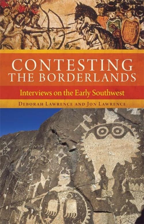 Cover of the book Contesting the Borderlands by Deborah Lawrence, Jon Lawrence, University of Oklahoma Press