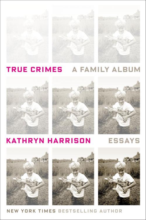 Cover of the book True Crimes by Kathryn Harrison, Random House Publishing Group