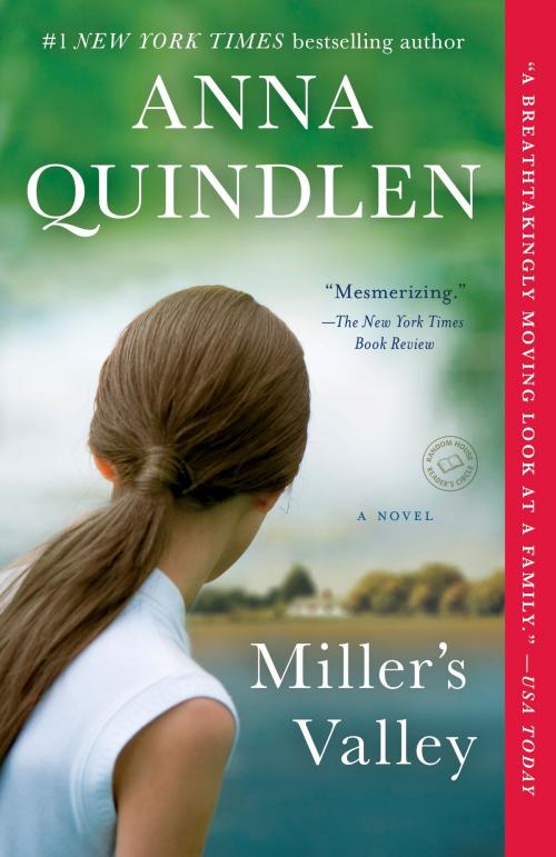 Cover of the book Miller's Valley by Anna Quindlen, Random House Publishing Group