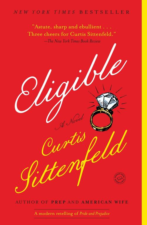 Cover of the book Eligible by Curtis Sittenfeld, Random House Publishing Group