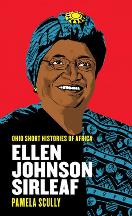 Cover of the book Ellen Johnson Sirleaf by Pamela Scully, Ohio University Press