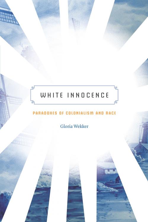 Cover of the book White Innocence by Gloria Wekker, Duke University Press