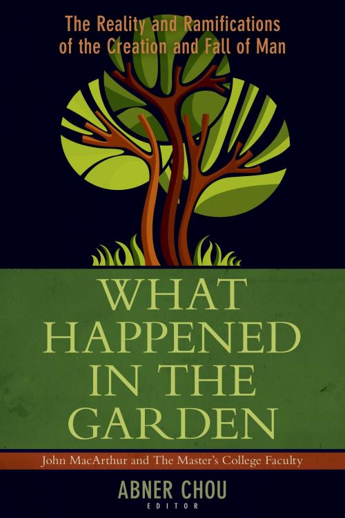 Cover of the book What Happened in the Garden by Abner Chou, Kregel Academic