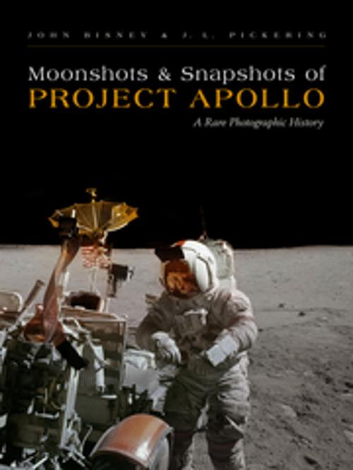 Cover of the book Moonshots and Snapshots of Project Apollo by John Bisney, J. L. Pickering, University of New Mexico Press