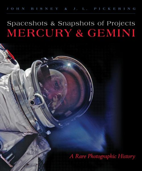 Cover of the book Spaceshots and Snapshots of Projects Mercury and Gemini by John Bisney, J. L. Pickering, University of New Mexico Press