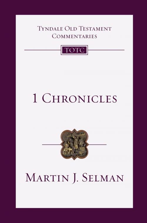 Cover of the book 1 Chronicles by Martin J. Selman, IVP Academic