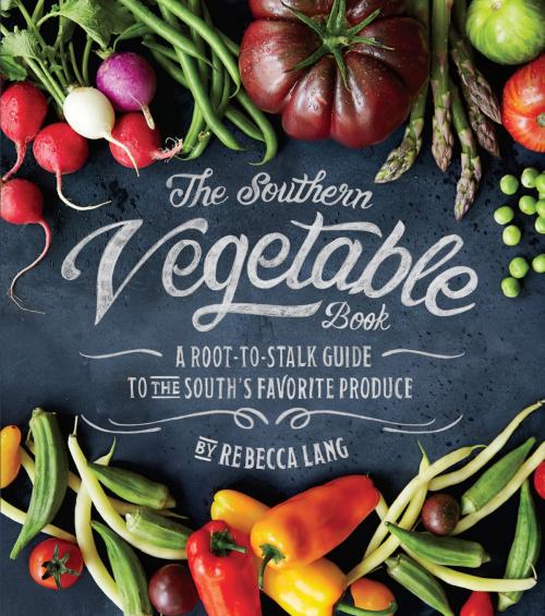 Cover of the book The Southern Vegetable Book by Rebecca Lang, Oxmoor House