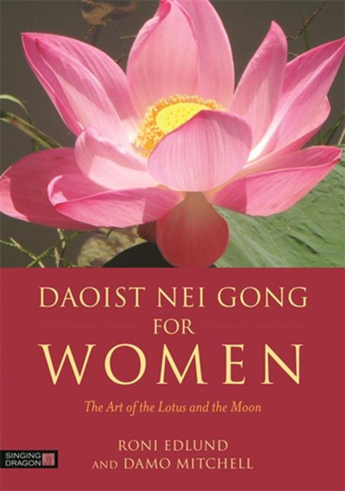 Cover of the book Daoist Nei Gong for Women by Roni Edlund, Damo Mitchell, Jessica Kingsley Publishers