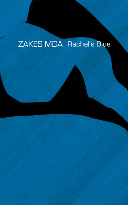 Cover of the book Rachel's Blue by Zakes Mda, Seagull Books