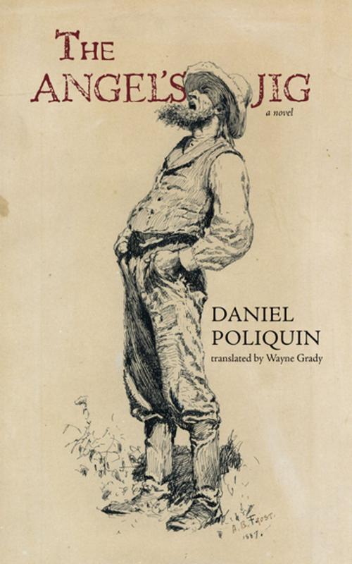 Cover of the book The Angel's Jig by Daniel Poliquin, Goose Lane Editions
