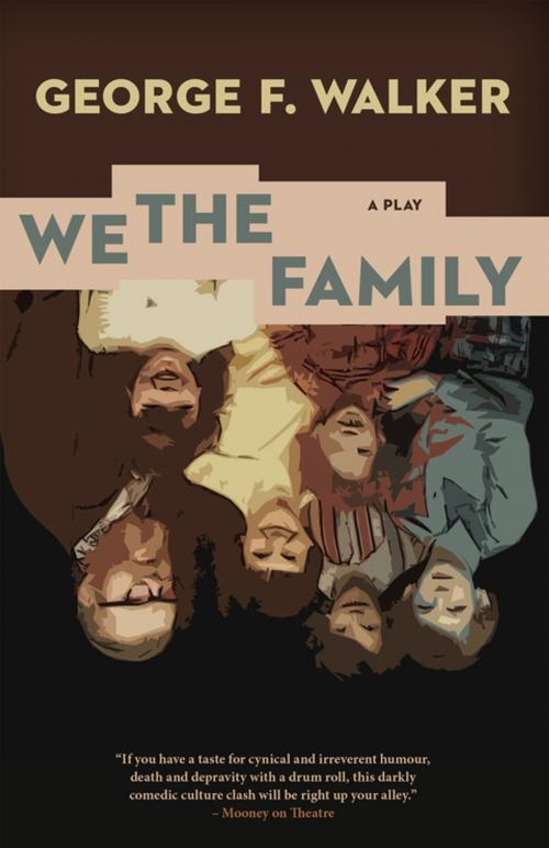 Cover of the book We the Family by George F. Walker, Talonbooks
