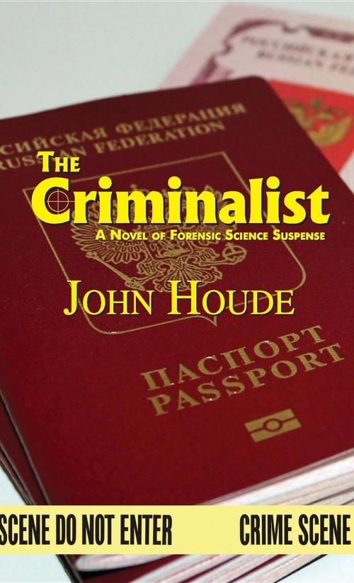 Cover of the book The Criminalist by John Houde, Calico Press, LLC