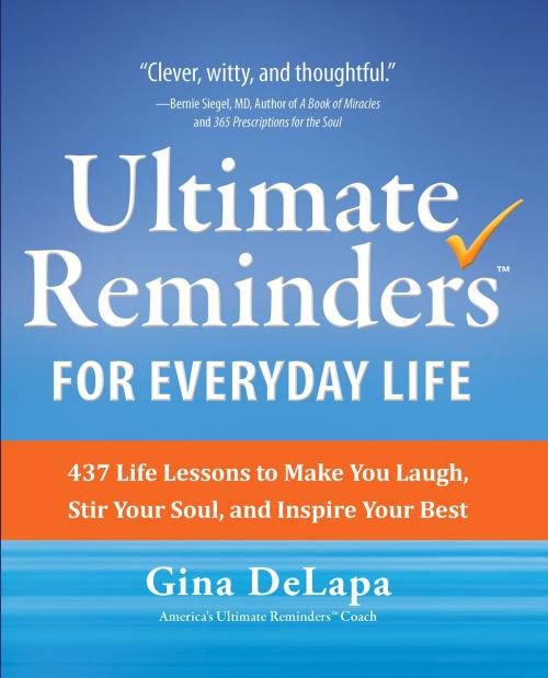 Cover of the book Ultimate Reminders™ for Everyday Life by Gina DeLapa, MAESTRO PRESS