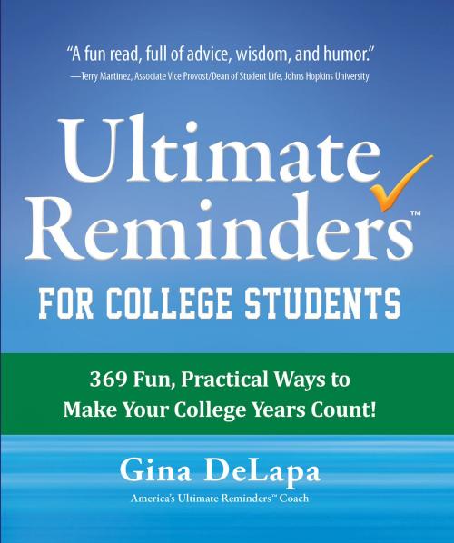 Cover of the book Ultimate Reminders™ for College Students by Gina DeLapa, MAESTRO PRESS