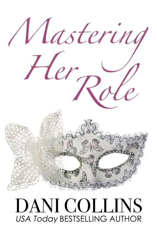 Cover of the book Mastering Her Role by Dani Collins, Dani Collins