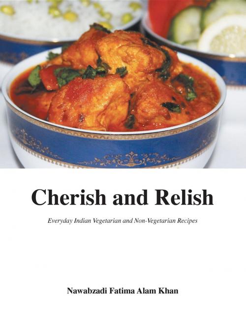 Cover of the book Cherish and Relish by Nawabzadi Fatima Alam Khan, Fatima M Quadry, independent Author