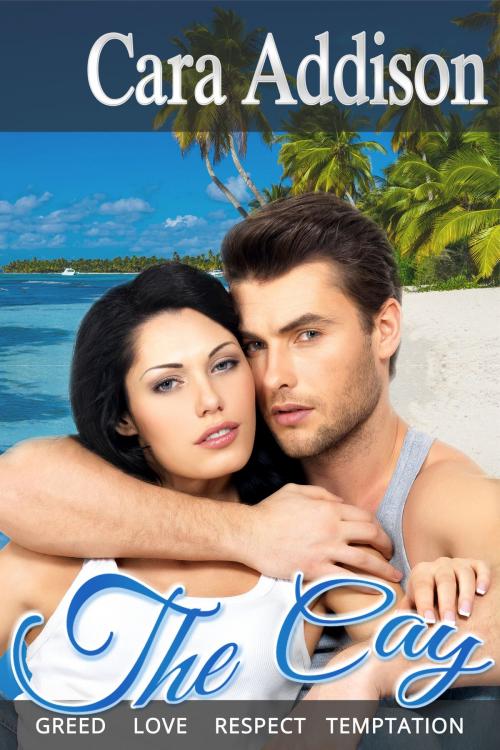Cover of the book The Cay by Cara Addison, Cara Addison