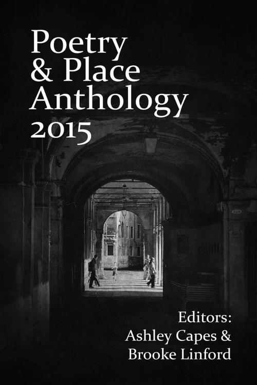 Cover of the book Poetry & Place Anthology 2015 by , Close-Up Books