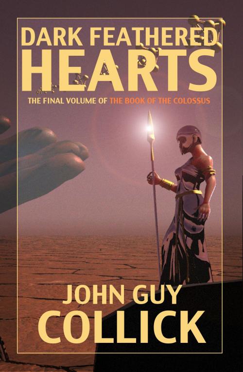 Cover of the book Dark Feathered Hearts by John Guy Collick, John Guy Collick