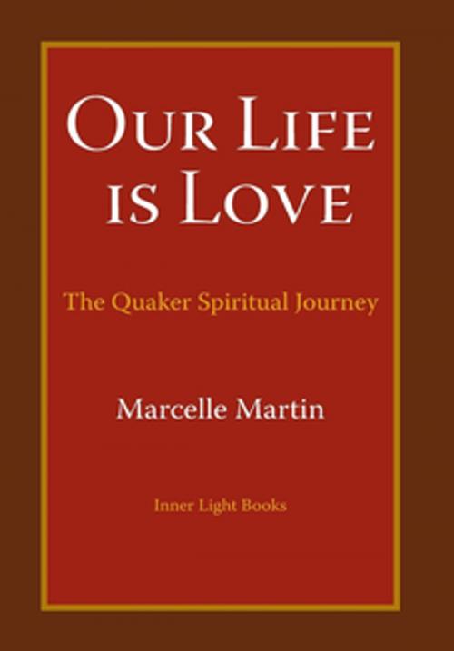 Cover of the book Our Life Is Love by Marcelle Martin, Inner Light Books