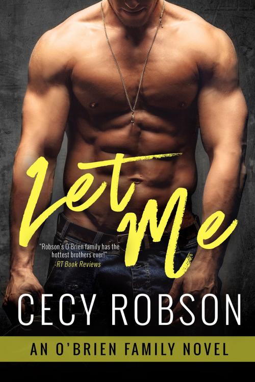 Cover of the book Let Me by Cecy Robson, Cecy Robson, LLC