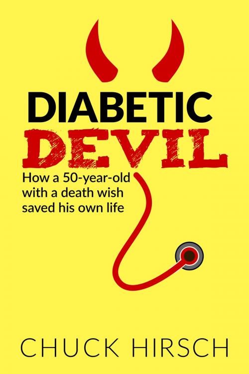 Cover of the book Diabetic Devil by Chuck Hirsch, Chuck Hirsch