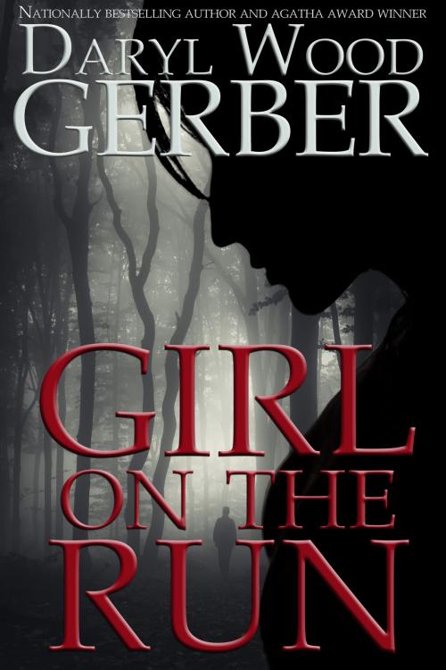 Cover of the book Girl on the Run by Daryl Wood Gerber, Chucklin, Inc