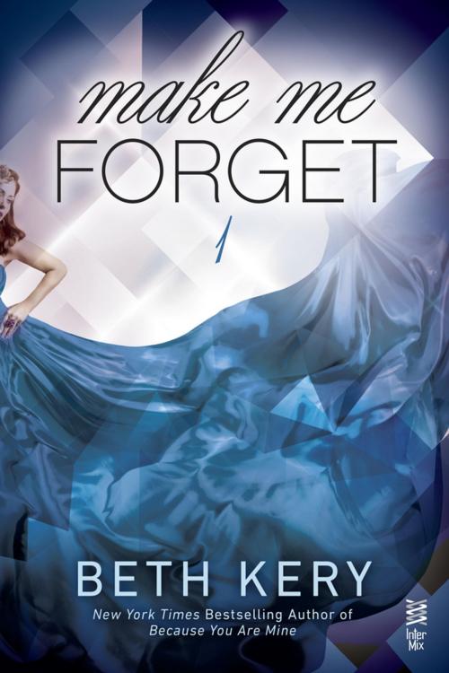 Cover of the book Make Me Forget by Beth Kery, Penguin Publishing Group