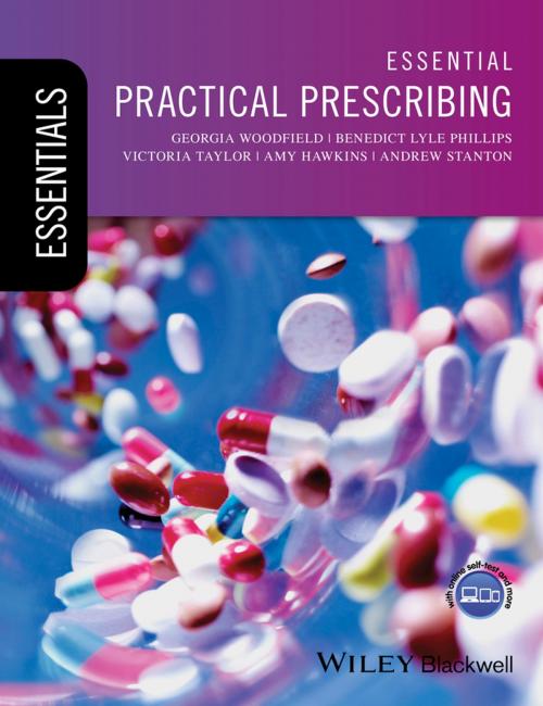 Cover of the book Essential Practical Prescribing by Georgia Woodfield, Benedict Lyle Phillips, Victoria Taylor, Amy Hawkins, Andrew Stanton, Wiley