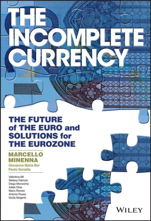Cover of the book The Incomplete Currency by Marcello Minenna, Giovanna Maria Boi, Paolo Verzella, Wiley