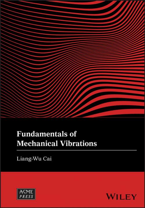 Cover of the book Fundamentals of Mechanical Vibrations by Liang-Wu Cai, Wiley