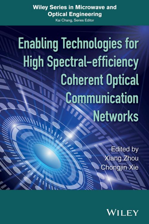 Cover of the book Enabling Technologies for High Spectral-efficiency Coherent Optical Communication Networks by Xiang Zhou, Chongjin Xie, Wiley