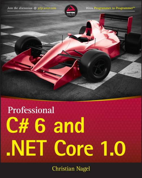 Cover of the book Professional C# 6 and .NET Core 1.0 by Christian Nagel, Wiley