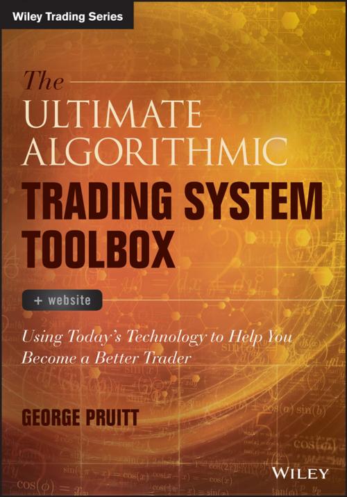 Cover of the book The Ultimate Algorithmic Trading System Toolbox + Website by George Pruitt, Wiley