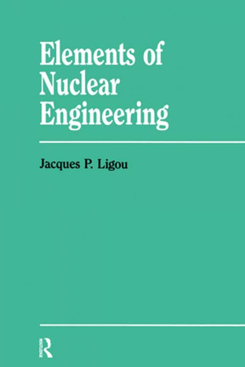 Cover of the book Elements Nuclear Engineering by Sara Mitter, Jacques P. Ligou, CRC Press