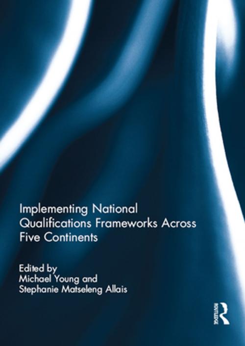 Cover of the book Implementing National Qualifications Frameworks Across Five Continents by , Taylor and Francis