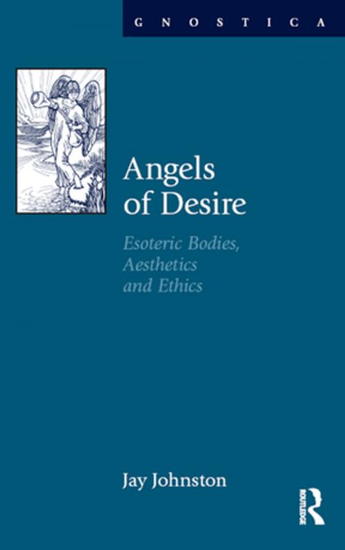 Cover of the book Angels of Desire by Jay Johnston, Taylor and Francis