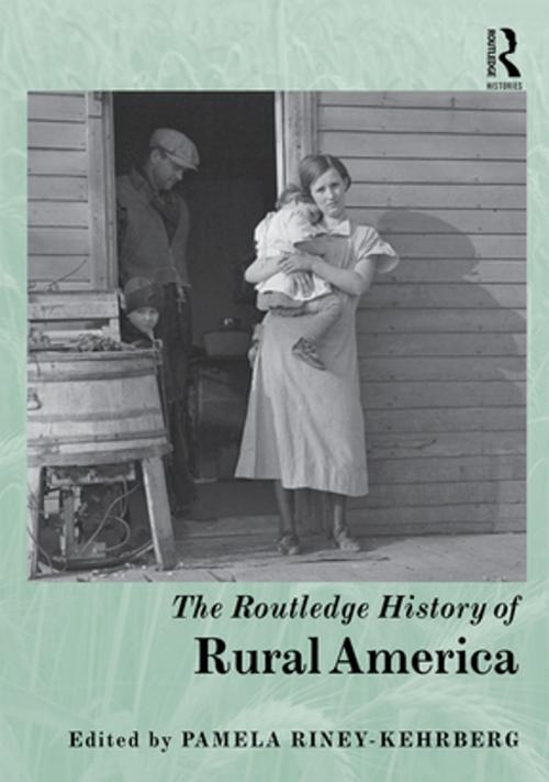 Cover of the book The Routledge History of Rural America by , Taylor and Francis