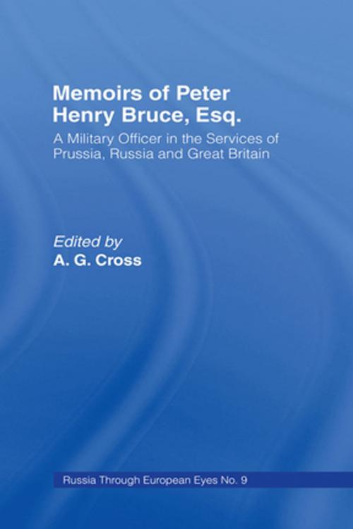 Cover of the book Memoirs of Peter Henry Bruce, Esq., a Military Officer in the Services of Prussia, Russia & Great Britain, Containing an Account of His Travels in Germany, Russia, Tartary, Turkey, the West Indies Etc by Peter Henry Bruce, Taylor and Francis
