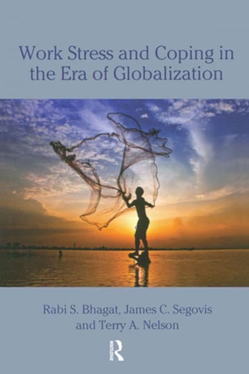 Cover of the book Work Stress and Coping in the Era of Globalization by Rabi S. Bhagat, James Segovis, Terry Nelson, Taylor and Francis