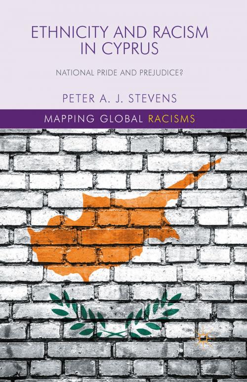 Cover of the book Ethnicity and Racism in Cyprus by P. Stevens, Palgrave Macmillan UK