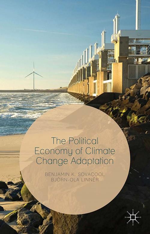 Cover of the book The Political Economy of Climate Change Adaptation by Björn-Ola Linnér, Benjamin K. Sovacool, Palgrave Macmillan UK