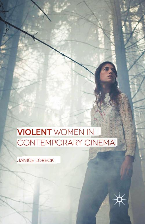 Cover of the book Violent Women in Contemporary Cinema by Janice Loreck, Palgrave Macmillan UK