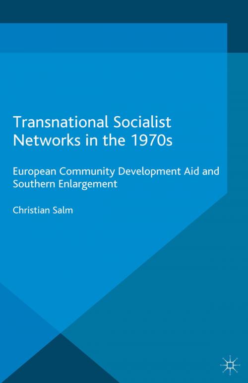 Cover of the book Transnational Socialist Networks in the 1970s by Christian Salm, Palgrave Macmillan UK