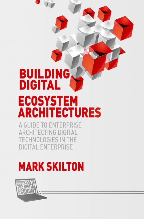 Cover of the book Building Digital Ecosystem Architectures by Mark Skilton, Palgrave Macmillan UK